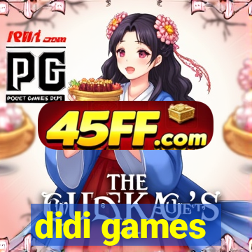 didi games